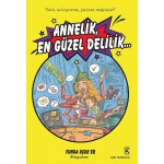 ANNELİK EN GÜZEL DELİLİK