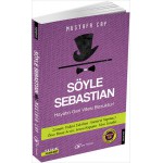 SÖYLE SEBASTIAN