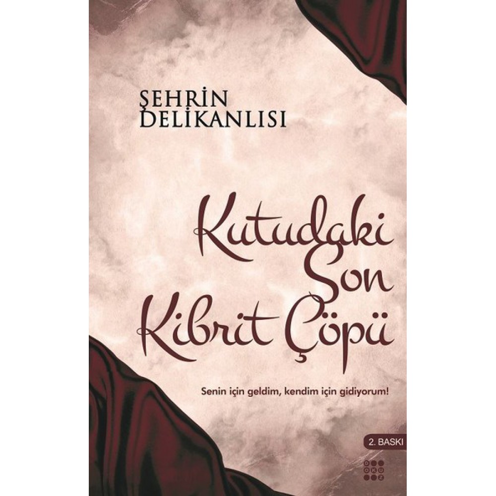 KUTUDAKİ SON KİBRİT ÇÖPÜ