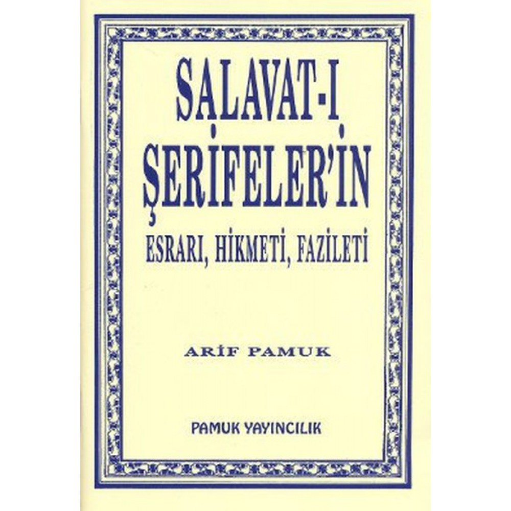SALAVATI ŞERİFELERİN ESRARI HİKMETİ FAZİLETİ