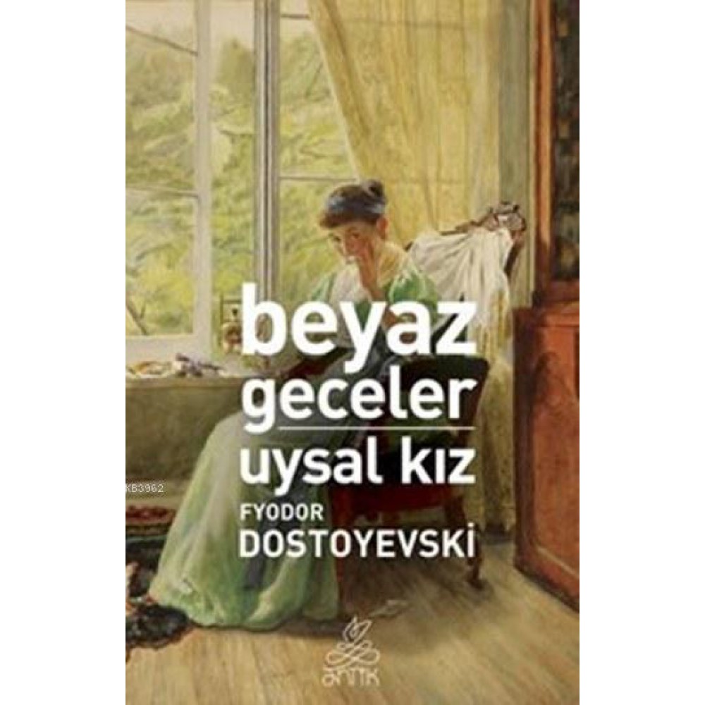 BEYAZ GECELER UYSAL KIZ - DOSTOYEVSKİ