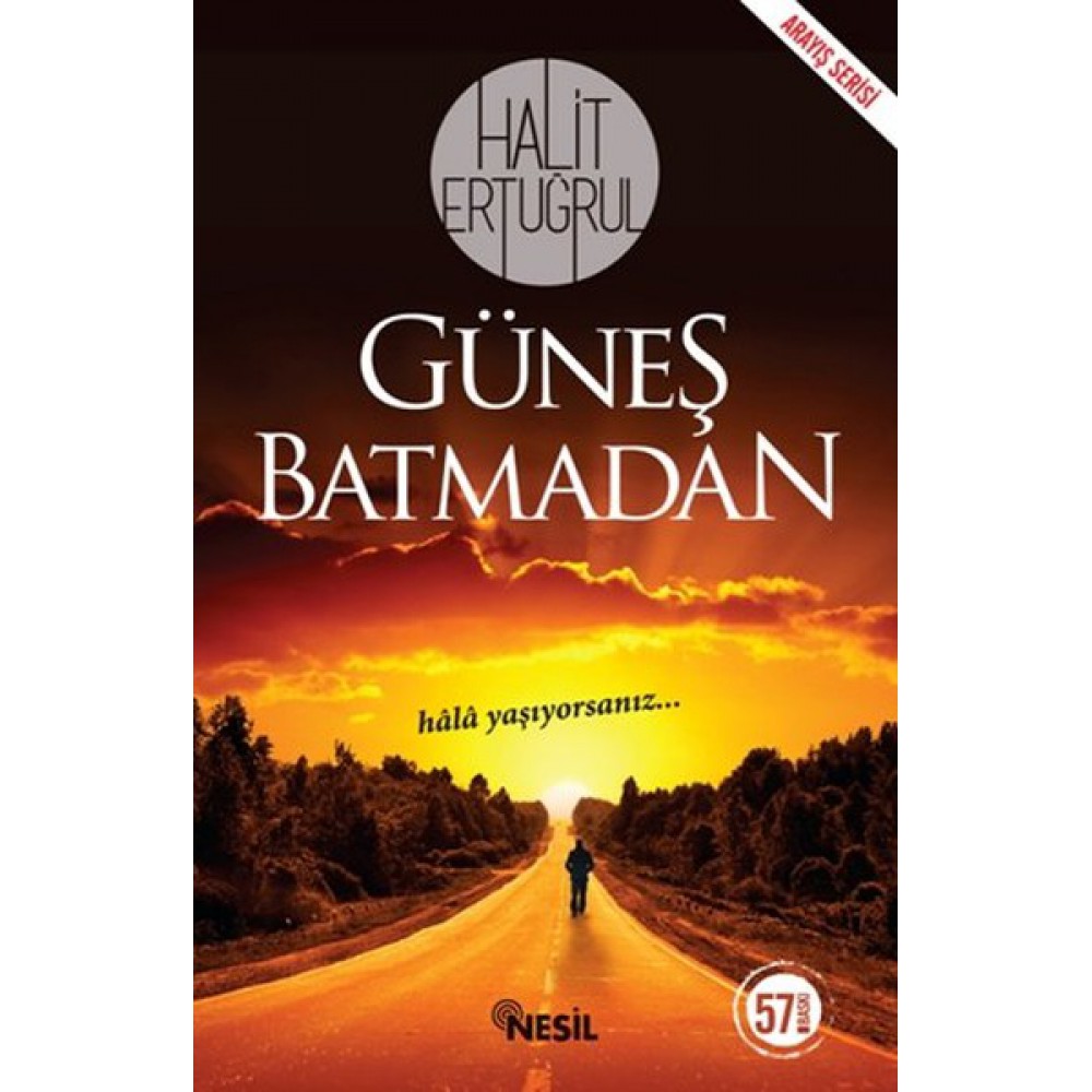 GÜNEŞ BATMADAN