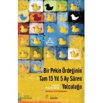 BİR PEKİN ÖRDEĞİNİN TAM 15 YIL 5 AY SÜREN YOLCULUĞ