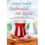 YALNIZLIK SEK İÇİLİR