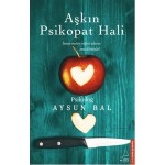 AŞKIN PSİKOPAT HALİ