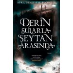 DERİN SULARLA ŞEYTAN ARASINDA