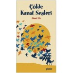 GENÇ OKUR ÇÖLDE KANAT SESLERİ 