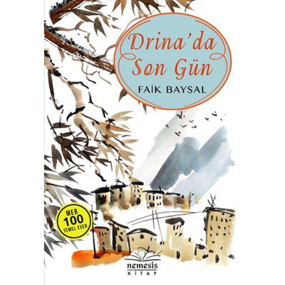 DRİNA'DA SON GÜN FAİK BAYSAL