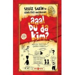 SESSİZ SAKİNİN GÜRÜLTÜLÜ MACERALARI 1 AA BUDA KİM