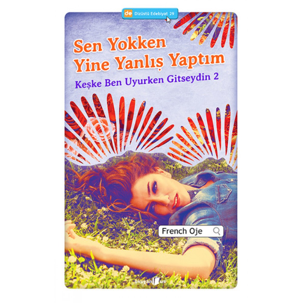 SEN YOKKEN YİNE YANLIŞ YAPTIM