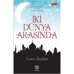 İKİ DÜNYA ARASINDA
