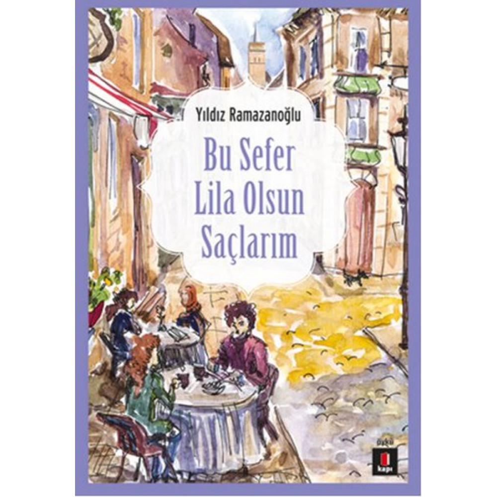 Bu Sefer Lila Olsun Saçların