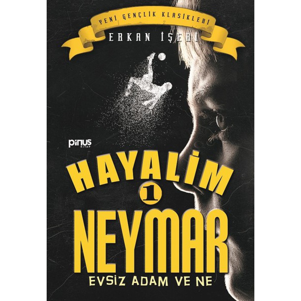HAYALİM NEYMAR-1 EVSİZ ADAM VE NE