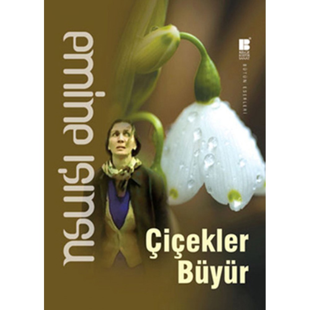 ÇİÇEKLER BÜYÜR