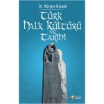 TÜRK HALK KÜLTÜRÜ VE TARİHİ