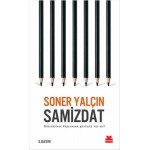SAMİZDAT HAKİKATLERE DAYANACAK GÜÇÜNÜZ VARMI
