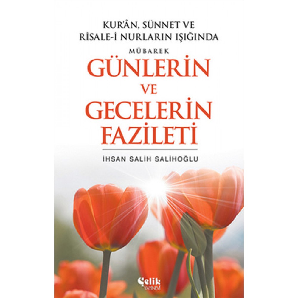 GÜNLERİN VE GECELERİN FAZİLETİ
