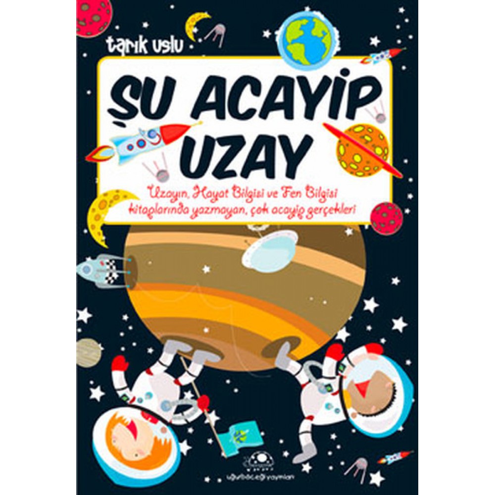 ŞU ACAYİP UZAY 