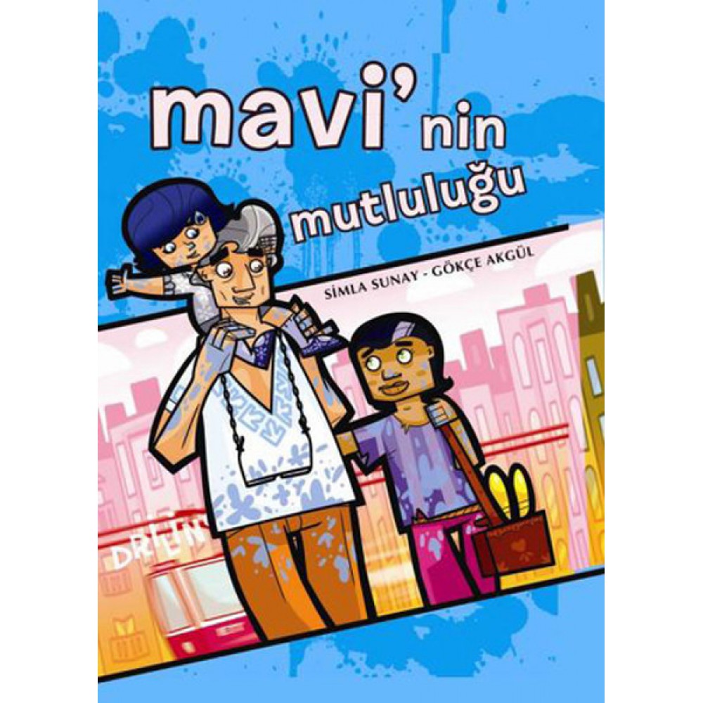 MAVİNİN MUTLULUĞU