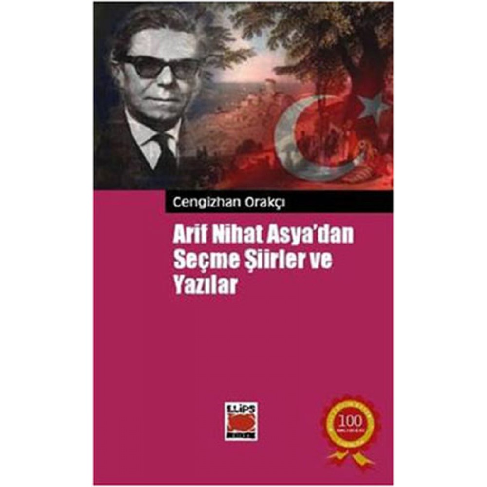 ARİF NİHAT ASYADAN SEÇME ŞİİRLER VE YAZILAR