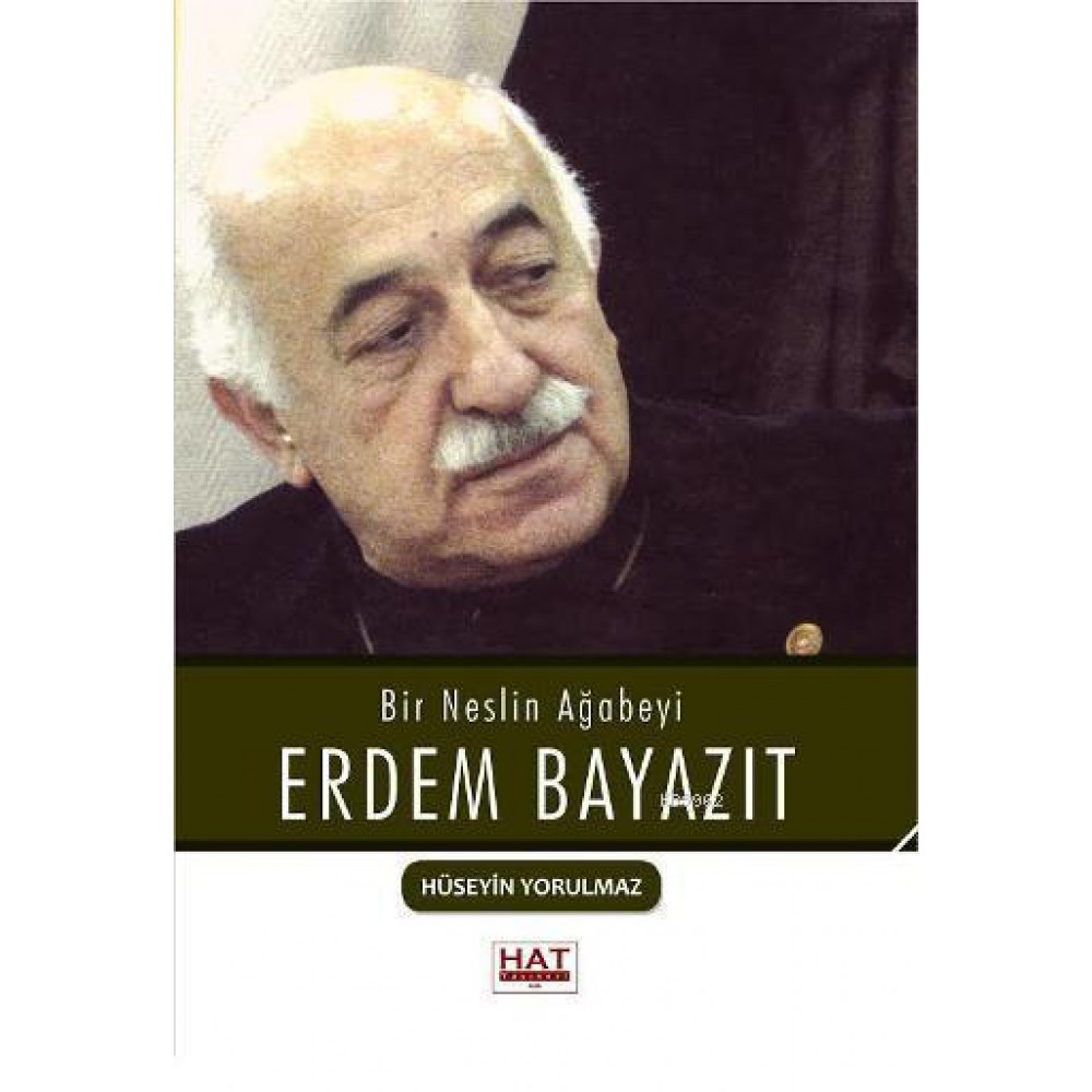 BİR NESLİN AĞABEYİ ERDEM BEYAZIT