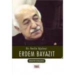 BİR NESLİN AĞABEYİ ERDEM BEYAZIT