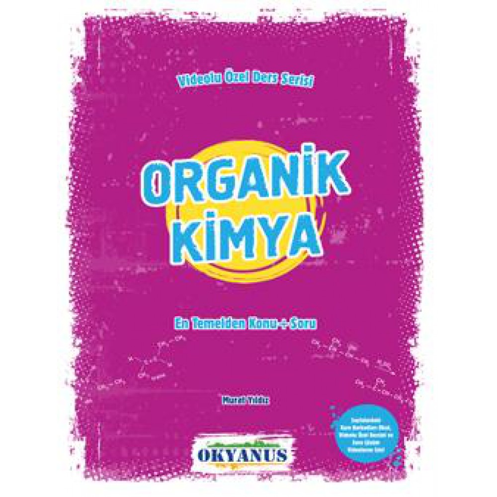 OKYANUS ORGANİK KİMYA YILDIZ ÖZEL DERS SERİSİ