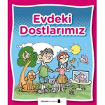 EVDEKİ DOSTLARIMIZ