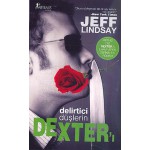 DELİRTİCİ  DÜŞLERİN DEXTERİ