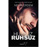 HUYSUZ VE RUHSUZ
