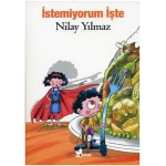 İSTEMYORUM İŞTE