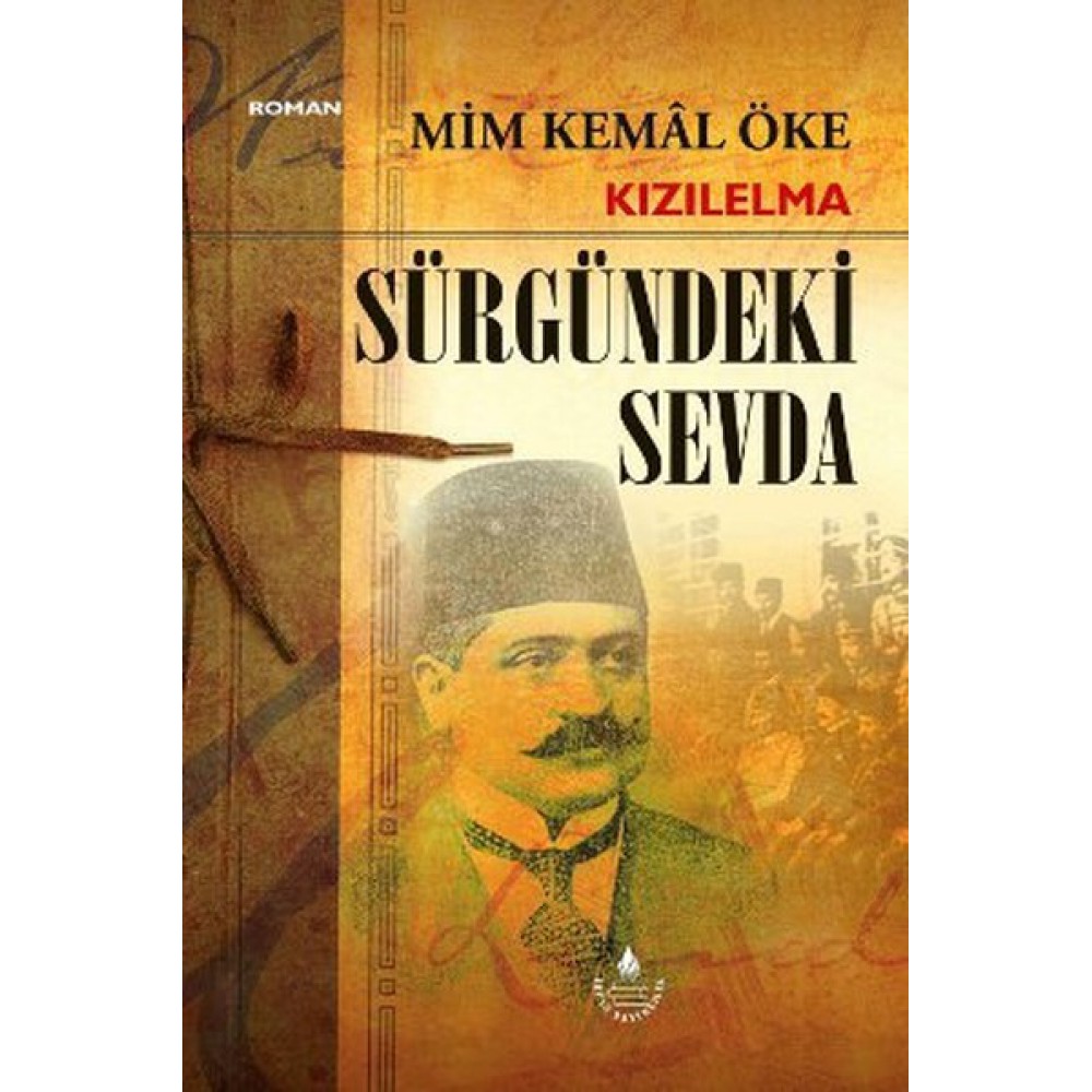 SÜRGÜNDEKİ SEVDA - MİM KEMAL ÖKE