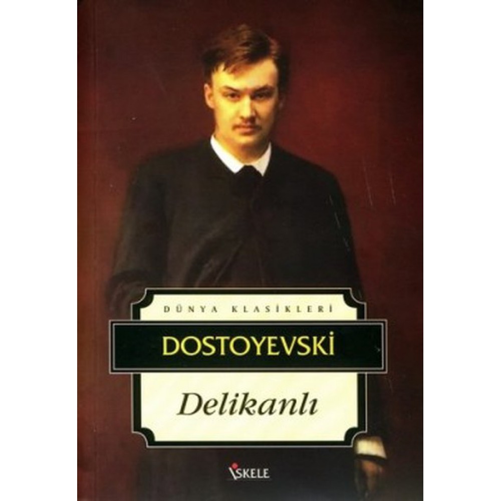 DELİKANLI DOSTOYEVSKİ