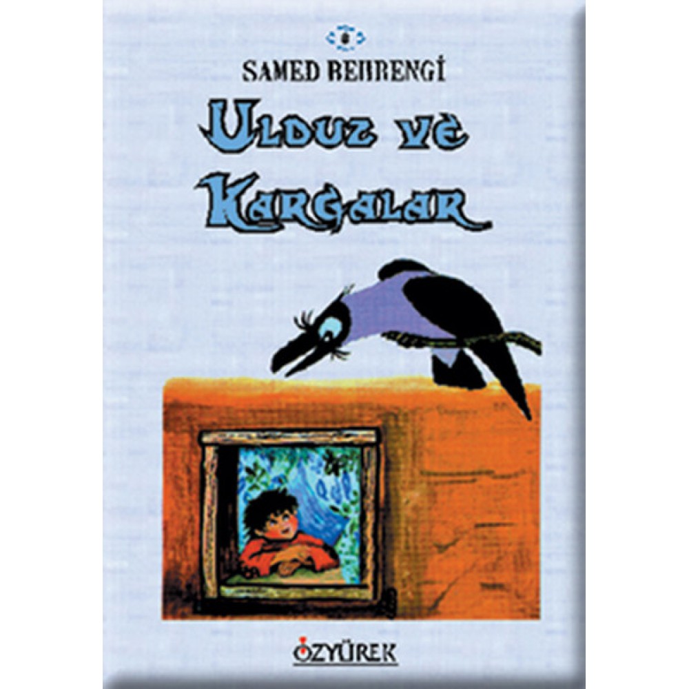 ULDUZ VE KARGALAR- SAMED BEHRENGİ