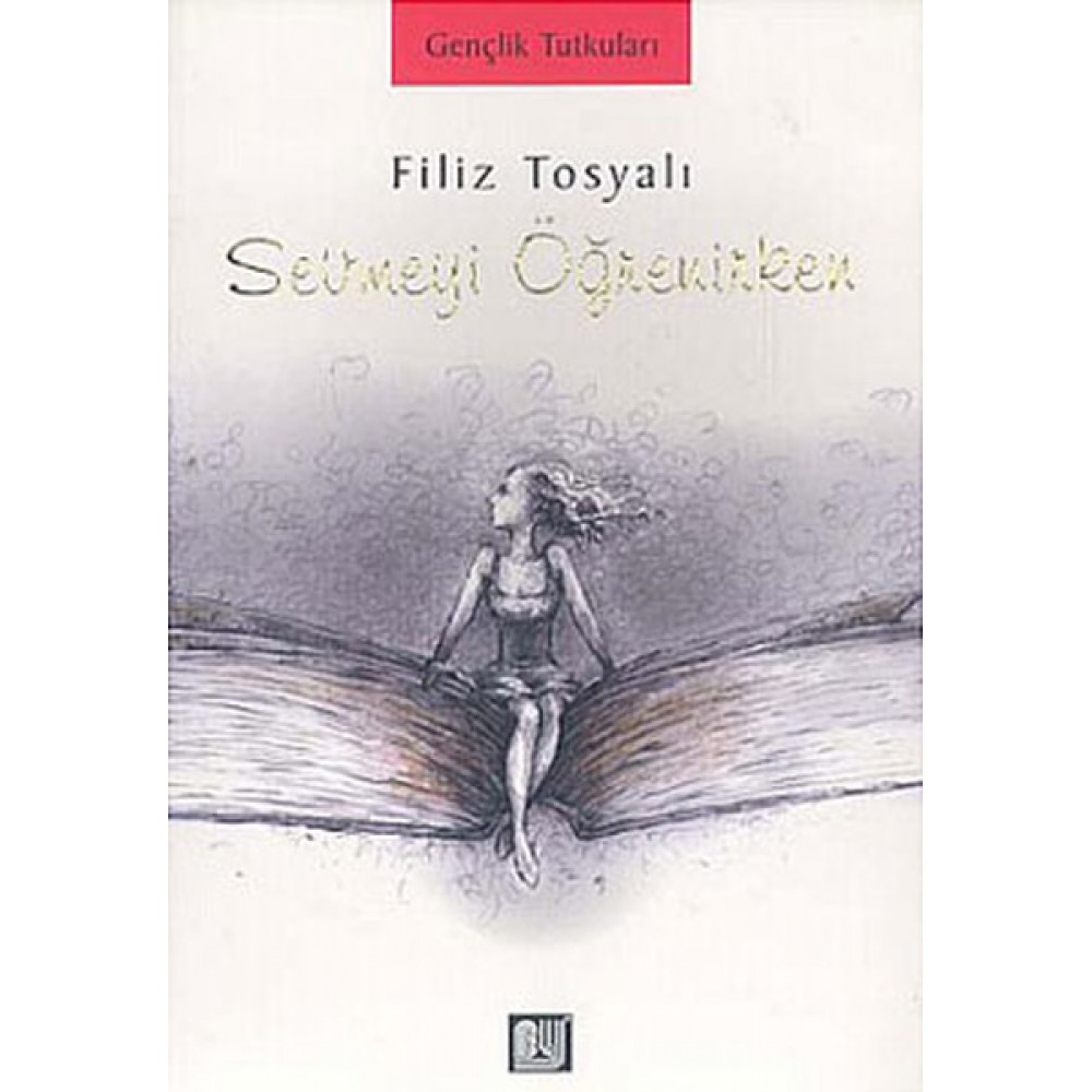 SEVMEYİ ÖĞRENİRKEN