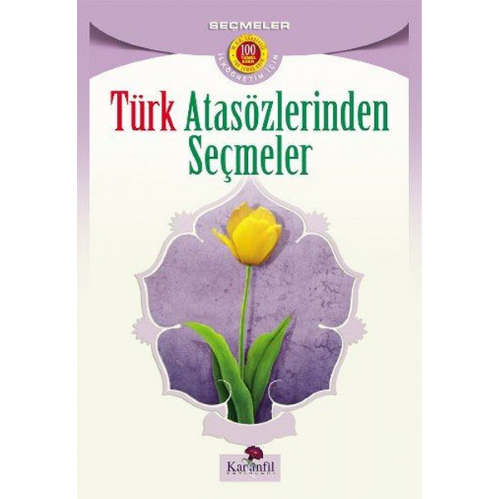 TÜRK ATASÖZLERİNDEN SEÇMELER