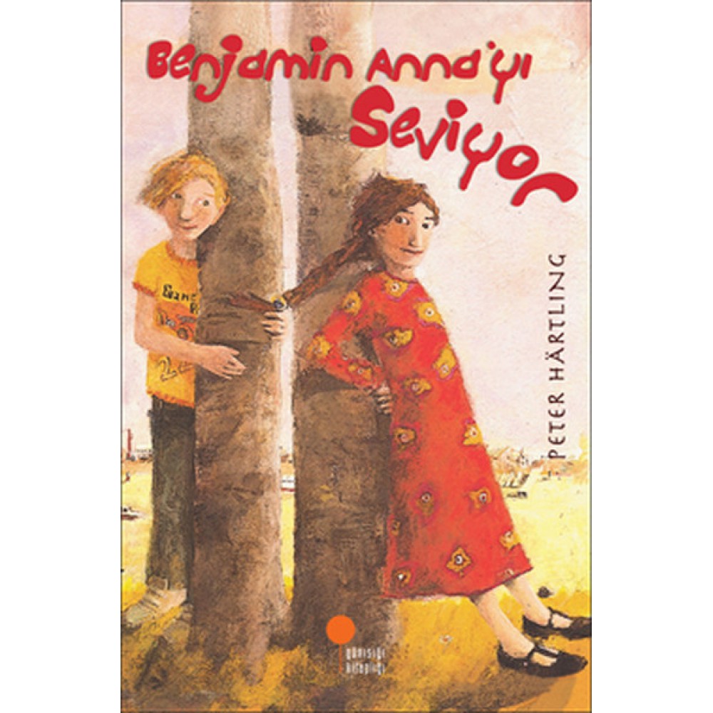 BENJAMİN ANNA'YI SEVİYOR-PETER HARTLING