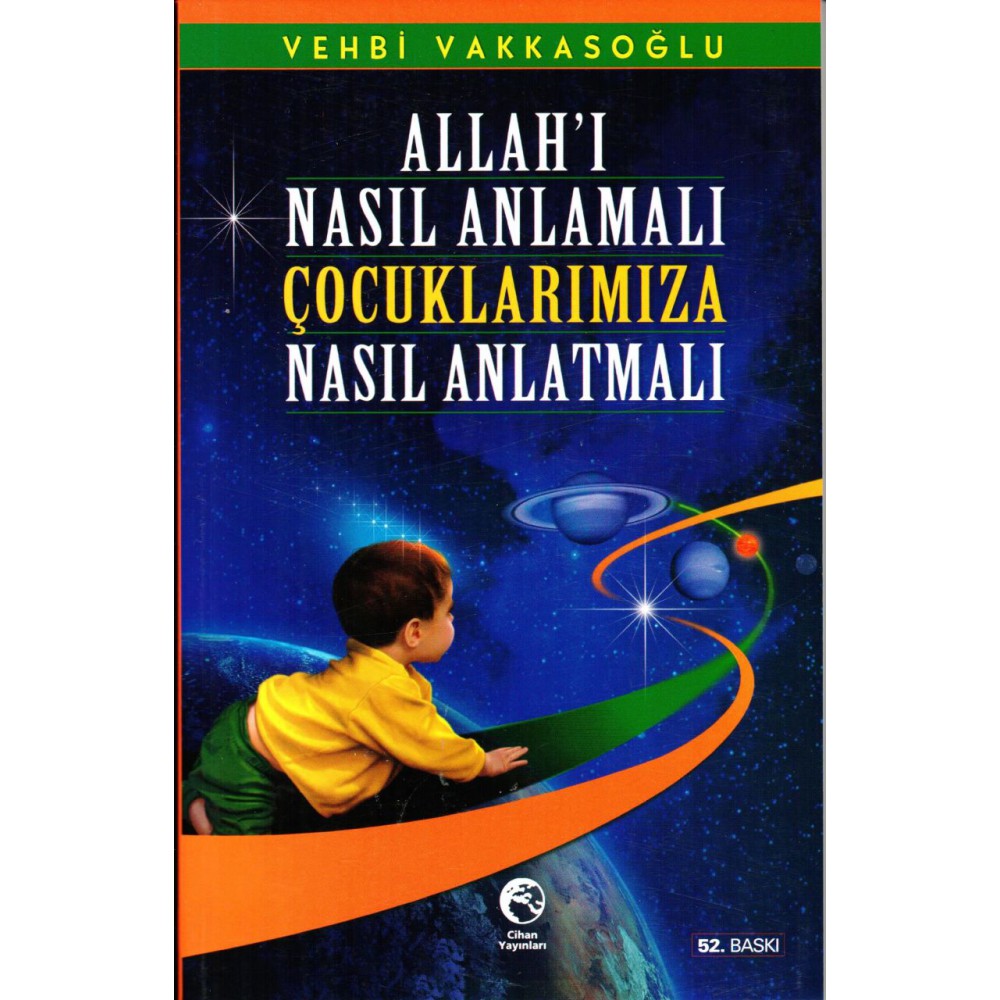 Allah'ı Nasıl Anlamalı Çocuklarımıza Nasıl Anlatma