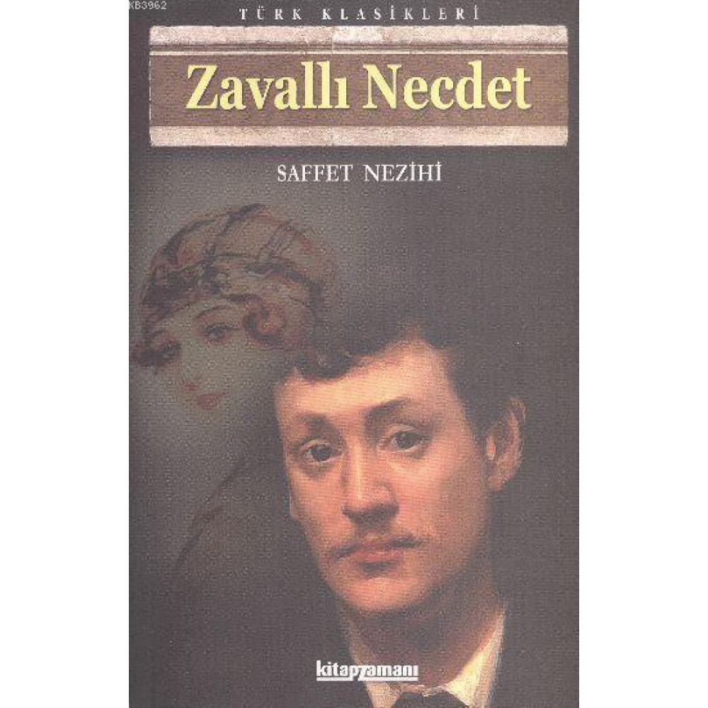 ZAVALLI NECDET - SAFFET NEZİHİ