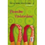 Yatılı Okul Fısıltıları 4 PEMBE YALANLAR