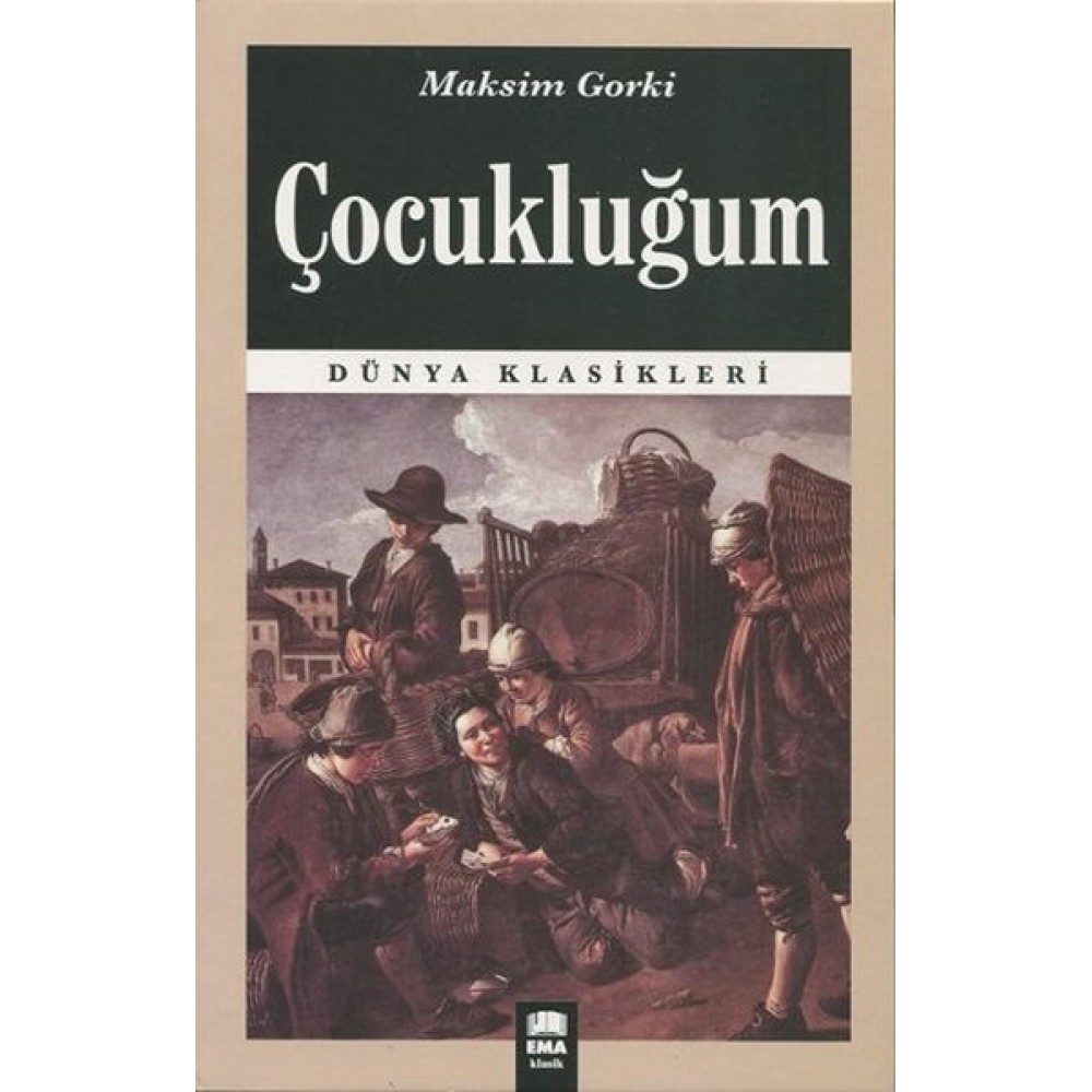DÜNYA KLASİKLERİ:ÇOCUKLUĞUM