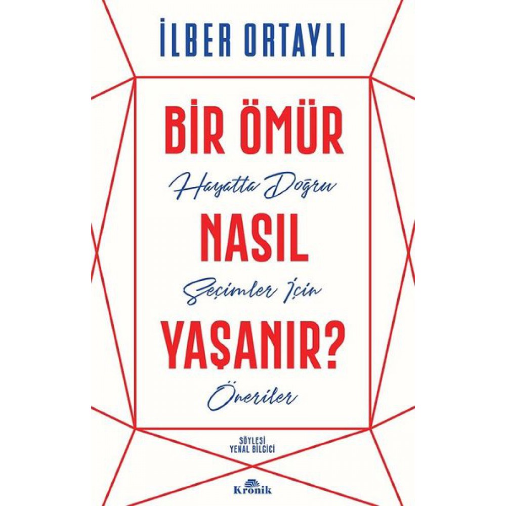 BİR ÖMÜR NASIL YAŞANIR