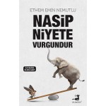 NASİP NİYETE VURGUNDUR