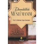 ELHAMDÜLLİLLAH MÜSLÜMANIM