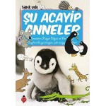 ACAYİP ŞEYLER DİZİSİ 18 ANNELER