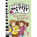 MUCİTLER OKULU - HERŞEYİN TEORİSİ