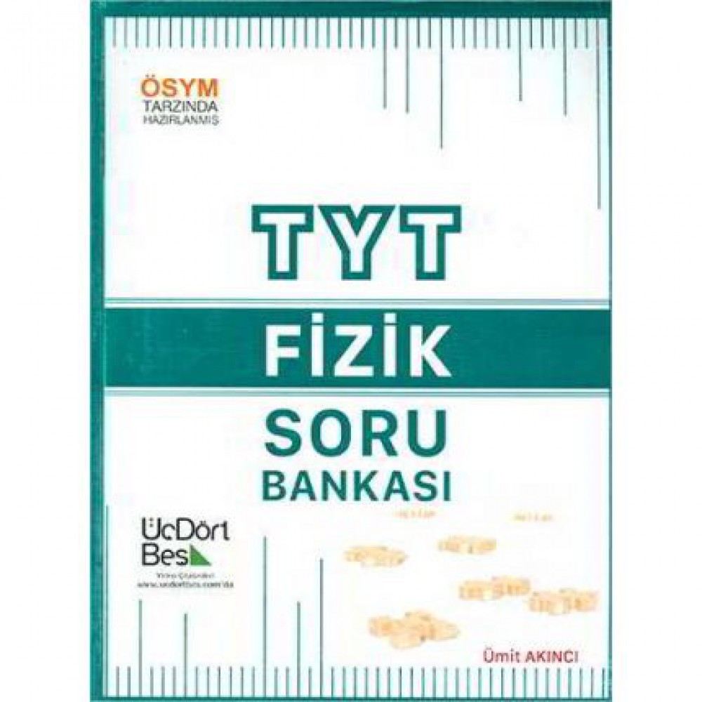 ÜÇDÖRTBEŞ TYT FİZİK SORU BANKASI
