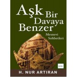 AŞK BİR DAVAYA BENZER