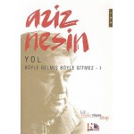 BÖYLE GELMİŞ BÖYLE GİTMEZ-1:YOL