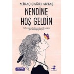 KENDİNE HOŞ GELDİN